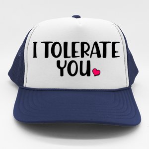 I Tolerate You Funny Anti Valentines Day Trucker Hat