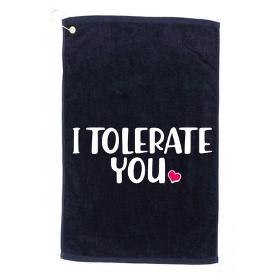 I Tolerate You Funny Anti Valentines Day Golf Towel