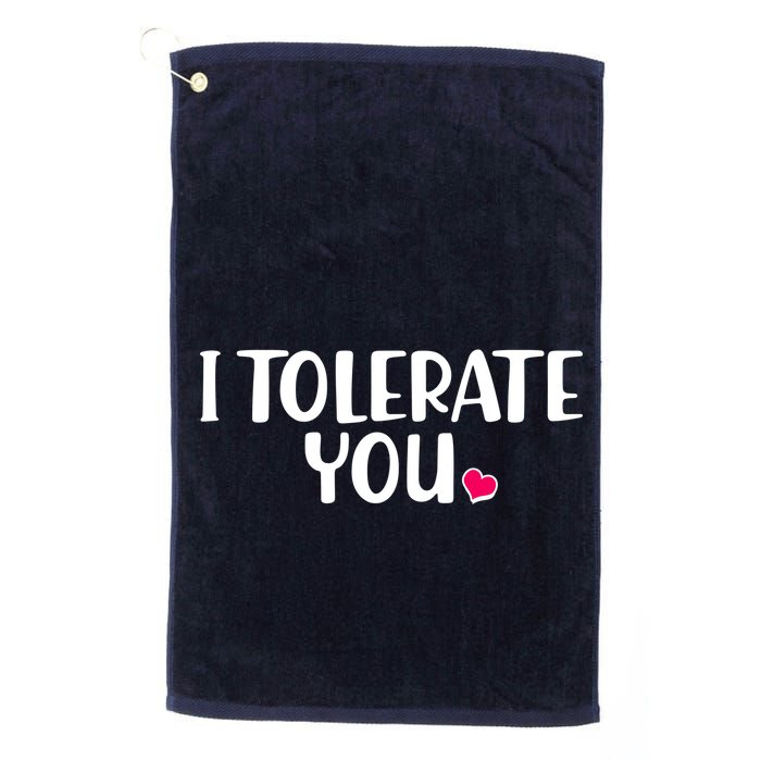I Tolerate You Funny Anti Valentines Day Golf Towel
