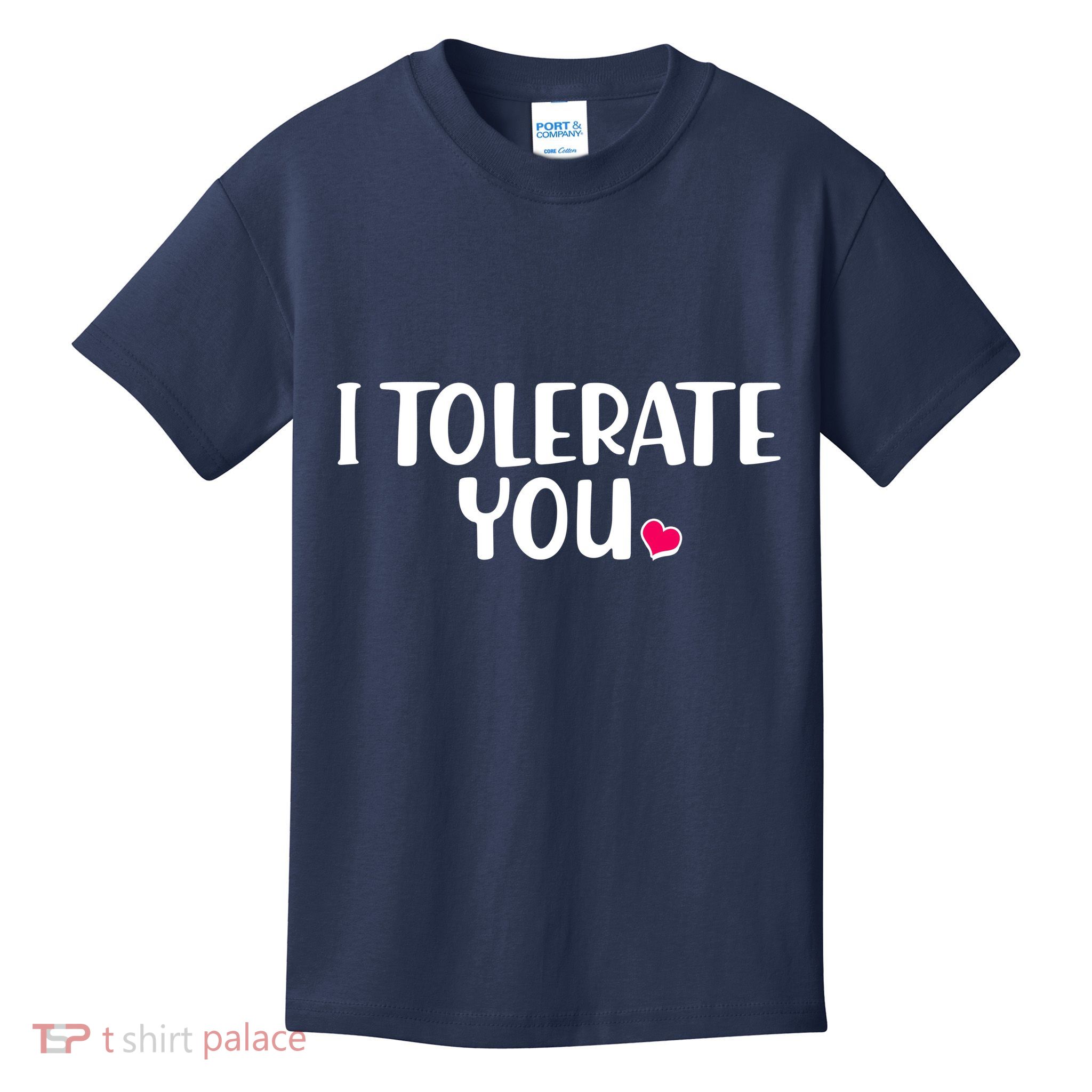 I Tolerate You Funny Anti Valentines Day Kids T-Shirt