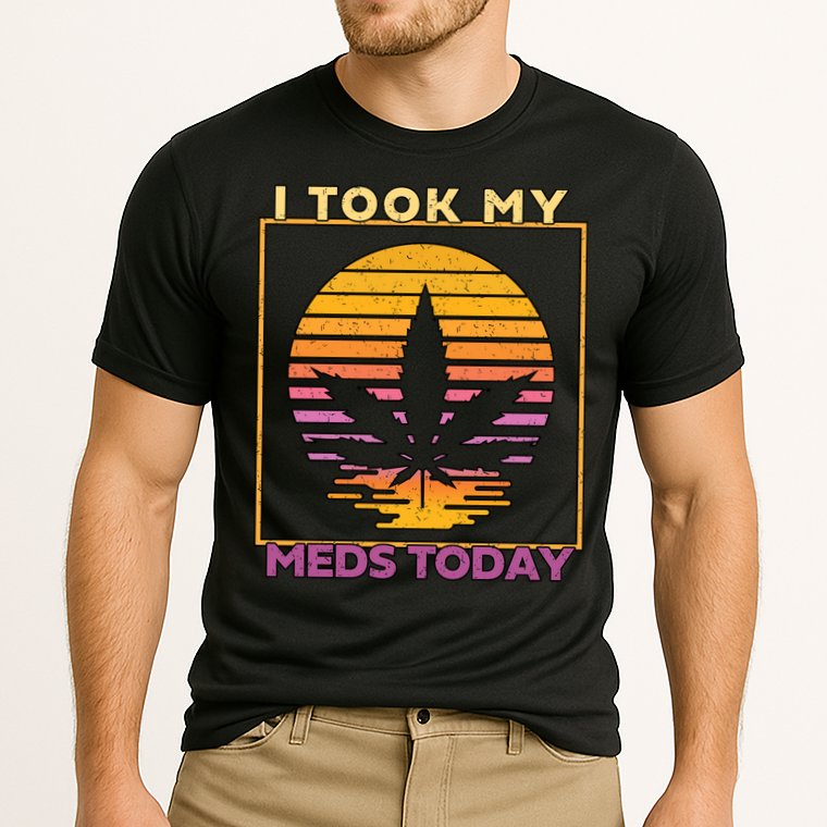 I Took My Meds Today Medical Marijuana Cooling Performance Crew T-Shirt