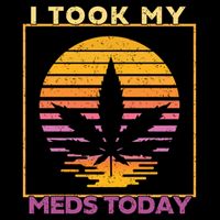 I Took My Meds Today Medical Marijuana City Backpack
