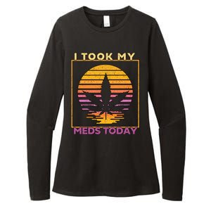 I Took My Meds Today Medical Marijuana Womens CVC Long Sleeve Shirt