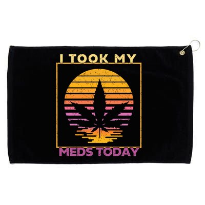 I Took My Meds Today Medical Marijuana Grommeted Golf Towel