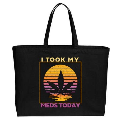 I Took My Meds Today Medical Marijuana Cotton Canvas Jumbo Tote