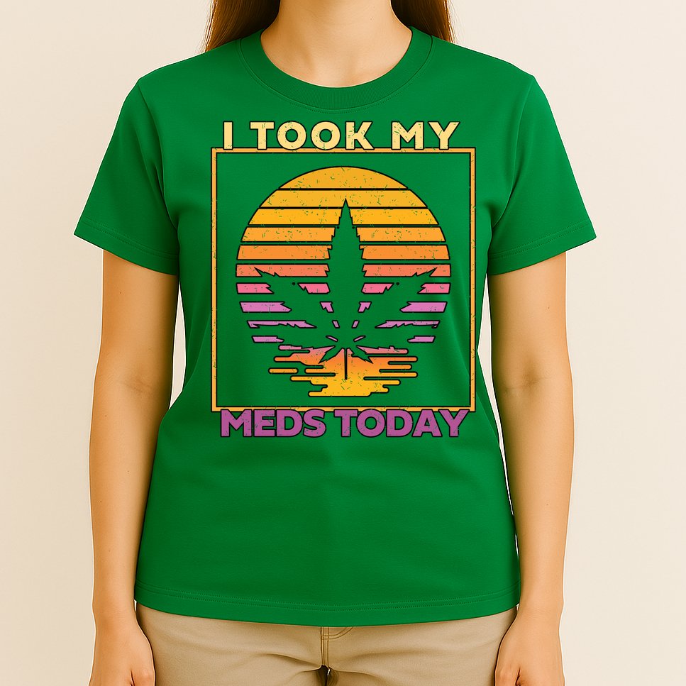 I Took My Meds Today Medical Marijuana T-Shirt