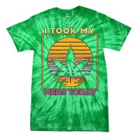 I Took My Meds Today Medical Marijuana Tie-Dye T-Shirt