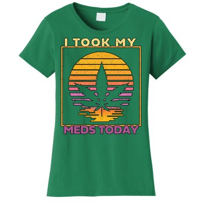 I Took My Meds Today Medical Marijuana Women's T-Shirt