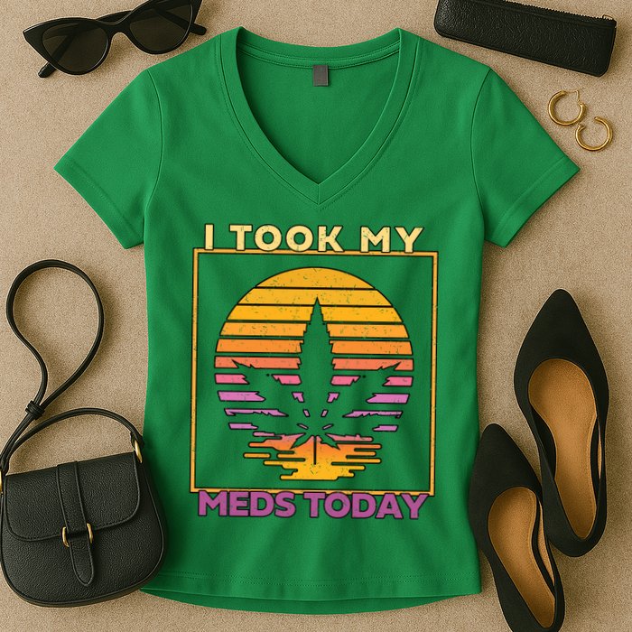 I Took My Meds Today Medical Marijuana Women's V-Neck T-Shirt