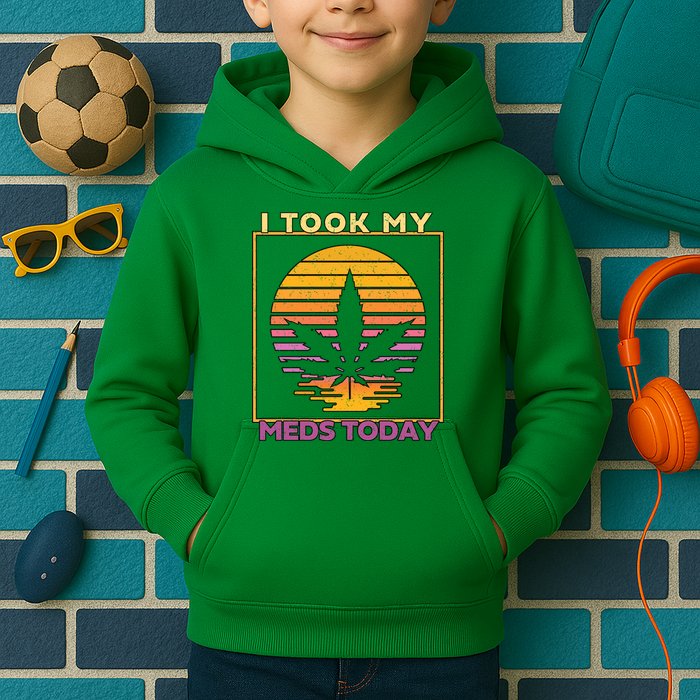 I Took My Meds Today Medical Marijuana Kids Hoodie