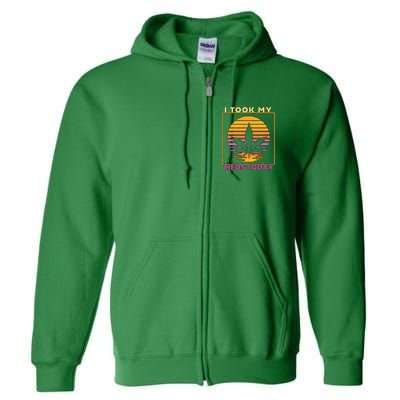 I Took My Meds Today Medical Marijuana Full Zip Hoodie