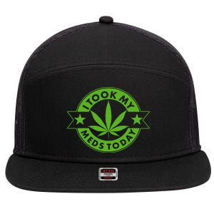 I Took My Meds Today Weed Emblem 7 Panel Mesh Trucker Snapback Hat