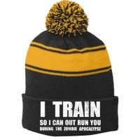 I Train So I Can Out Run You During A Zombie Apocalypse Stripe Pom Pom Beanie