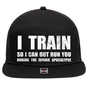 I Train So I Can Out Run You During A Zombie Apocalypse 7 Panel Mesh Trucker Snapback Hat