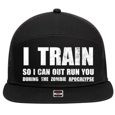 I Train So I Can Out Run You During A Zombie Apocalypse 7 Panel Mesh Trucker Snapback Hat