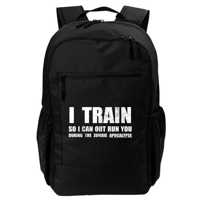 I Train So I Can Out Run You During A Zombie Apocalypse Backpack