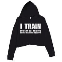 I Train So I Can Out Run You During A Zombie Apocalypse Crop Fleece Hoodie