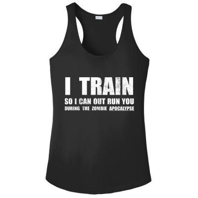I Train So I Can Out Run You During A Zombie Apocalypse Ladies PosiCharge Competitor Racerback Tank