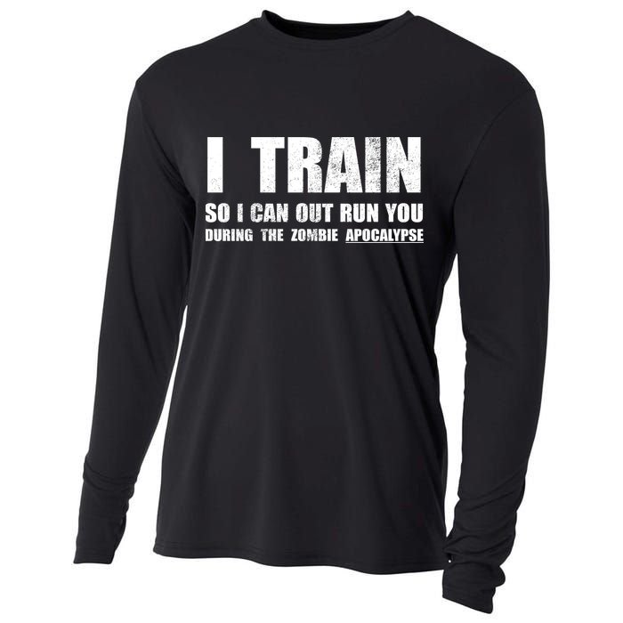 I Train So I Can Out Run You During A Zombie Apocalypse Cooling Performance Long Sleeve Crew