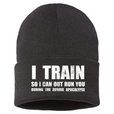 I Train So I Can Out Run You During A Zombie Apocalypse Sustainable Knit Beanie