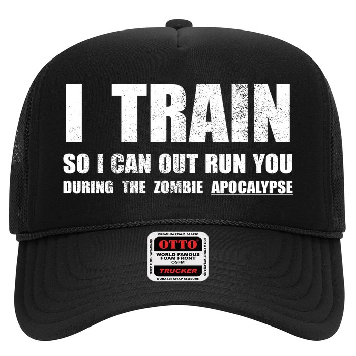 I Train So I Can Out Run You During A Zombie Apocalypse Trucker Hat