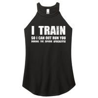 I Train So I Can Out Run You During A Zombie Apocalypse Women's Perfect Tri Rocker Tank
