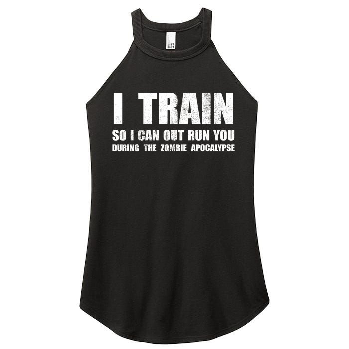 I Train So I Can Out Run You During A Zombie Apocalypse Women's Perfect Tri Rocker Tank