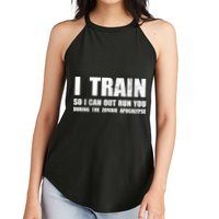 I Train So I Can Out Run You During A Zombie Apocalypse Women's Perfect Tri Rocker Tank