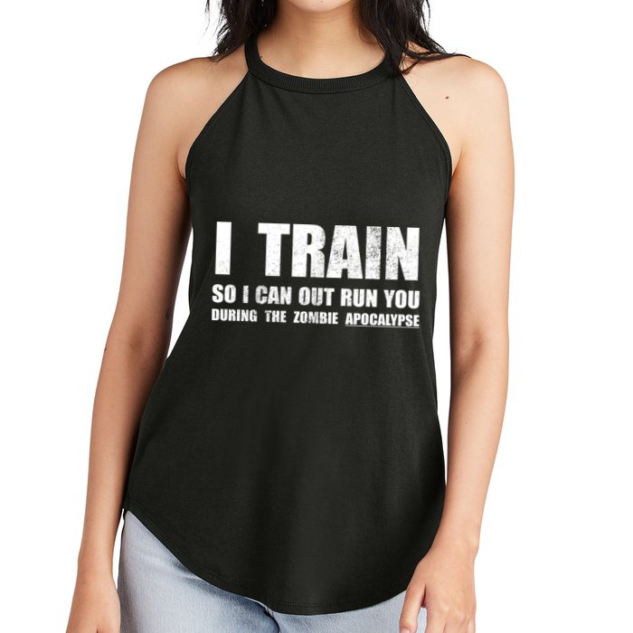 I Train So I Can Out Run You During A Zombie Apocalypse Women's Perfect Tri Rocker Tank