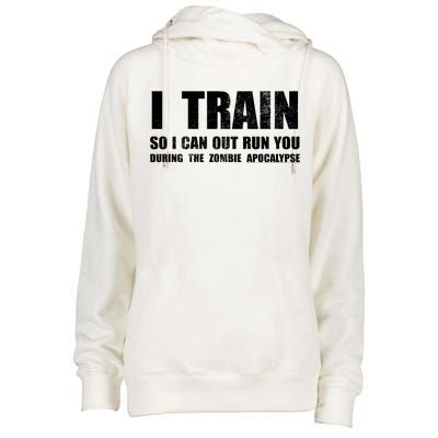 I Train So I Can Out Run You During A Zombie Apocalypse Womens Funnel Neck Pullover Hood