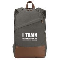I Train So I Can Out Run You During A Zombie Apocalypse Cotton Canvas Backpack