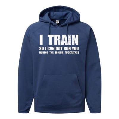 I Train So I Can Out Run You During A Zombie Apocalypse Performance Fleece Hoodie