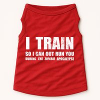 I Train So I Can Out Run You During A Zombie Apocalypse Doggie Tank