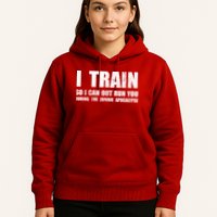 I Train So I Can Out Run You During A Zombie Apocalypse Hoodie