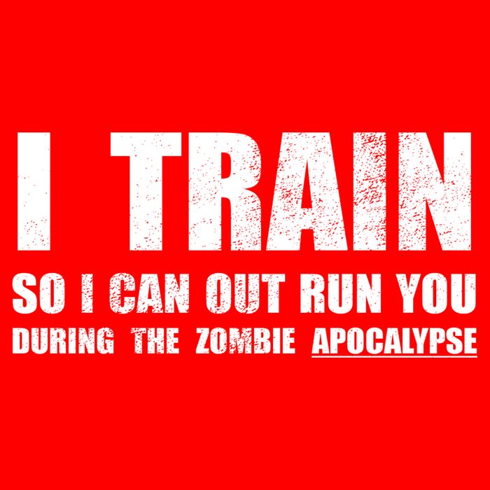 I Train So I Can Out Run You During A Zombie Apocalypse Tall T-Shirt