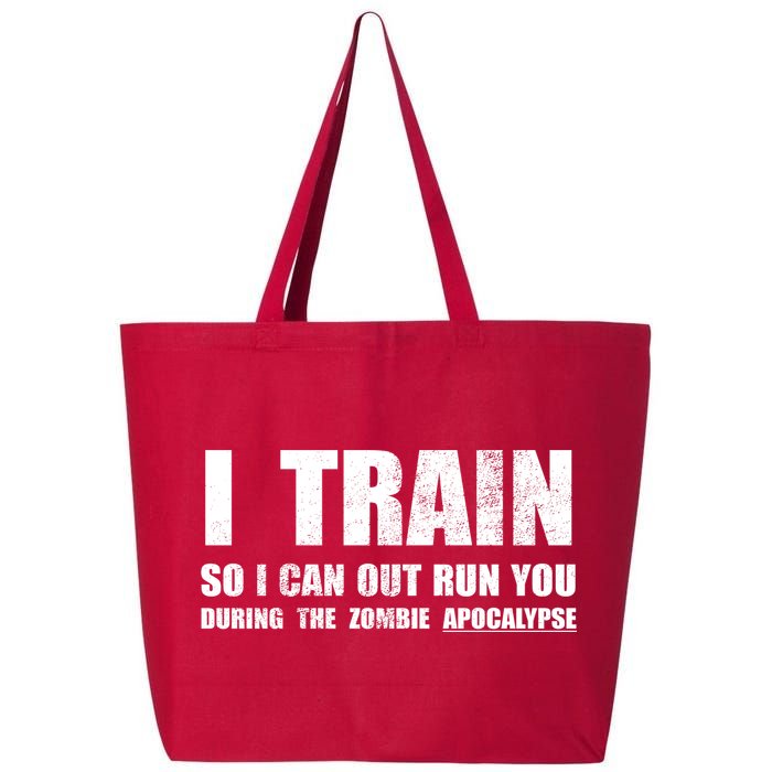 I Train So I Can Out Run You During A Zombie Apocalypse 25L Jumbo Tote