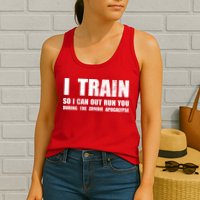 I Train So I Can Out Run You During A Zombie Apocalypse Womens Tank Top