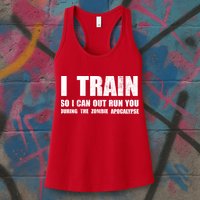 I Train So I Can Out Run You During A Zombie Apocalypse Womens Tank Top