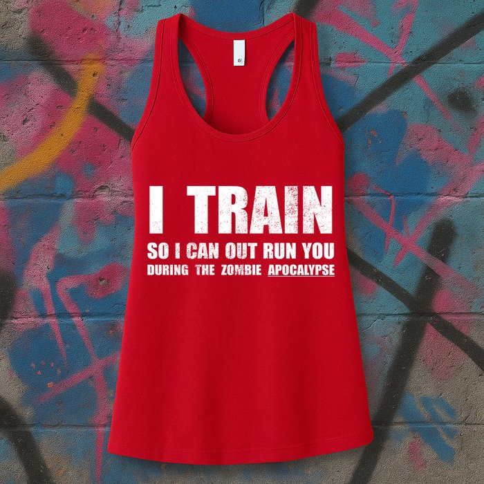 I Train So I Can Out Run You During A Zombie Apocalypse Womens Tank Top