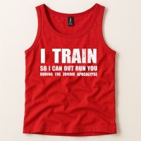 I Train So I Can Out Run You During A Zombie Apocalypse Tank Top