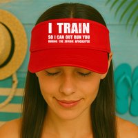 I Train So I Can Out Run You During A Zombie Apocalypse Valucap Bio-Washed Visor