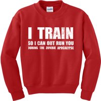 I Train So I Can Out Run You During A Zombie Apocalypse Kids Sweatshirt