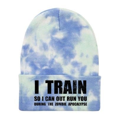 I Train So I Can Out Run You During A Zombie Apocalypse Tie Dye 12in Knit Beanie