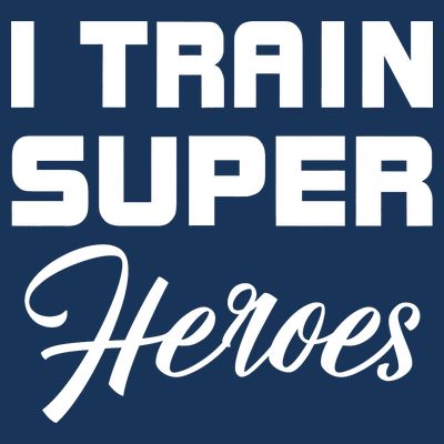I Train Super Heroes T-Shirt