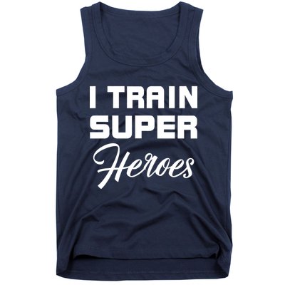 I Train Super Heroes Tank Top