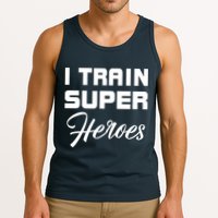 I Train Super Heroes Tank Top