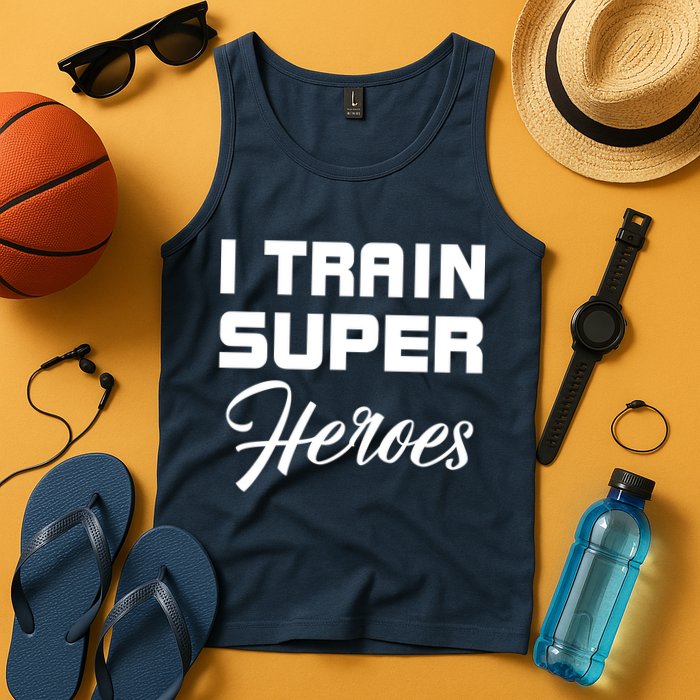 I Train Super Heroes Tank Top