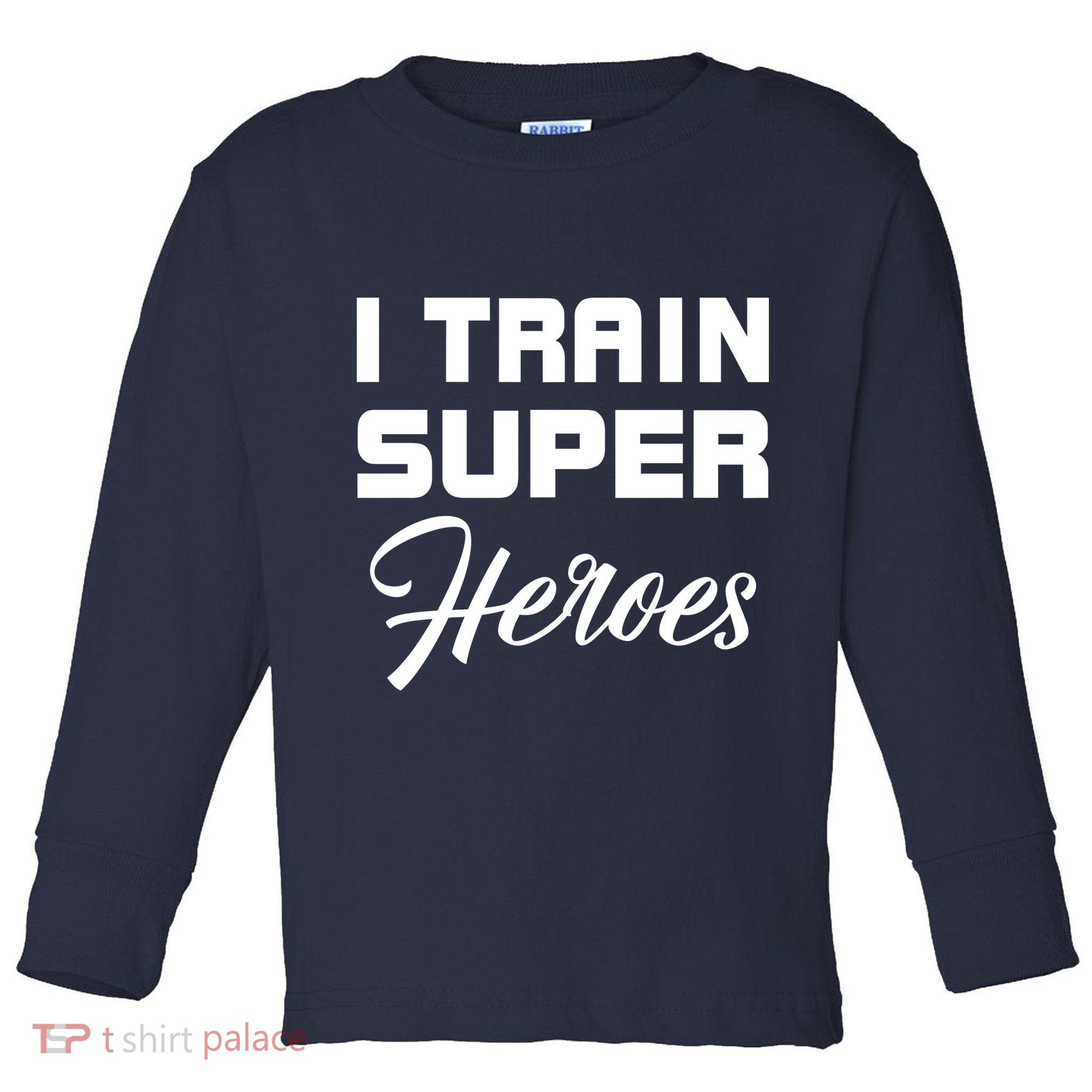 I Train Super Heroes Toddler Long Sleeve Shirt