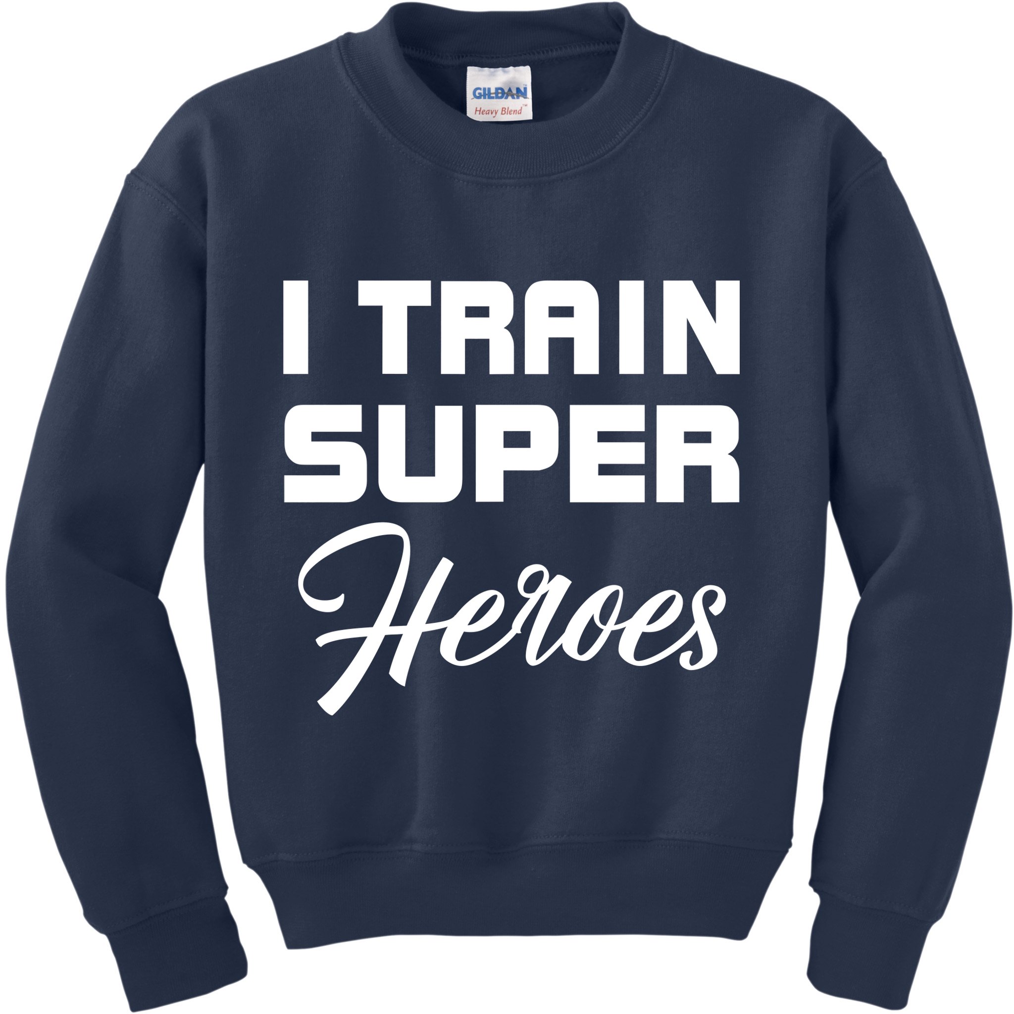 I Train Super Heroes Kids Sweatshirt