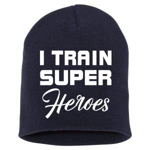 I Train Super Heroes Short Acrylic Beanie